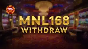 MNL168 Withdraw Ang Pag-Cash Out nang Ligtas